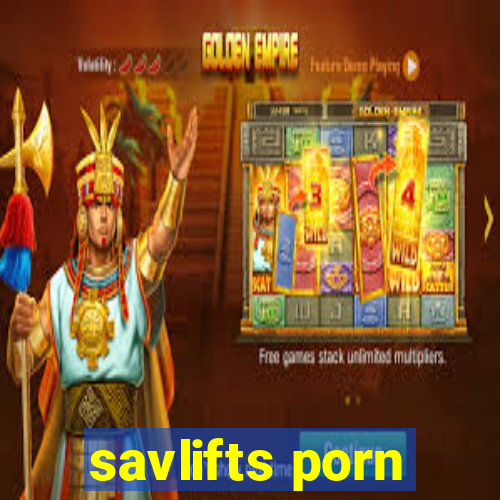 savlifts porn